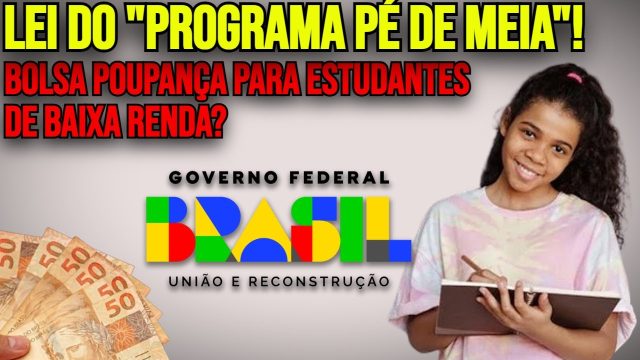 Como Se Inscrever no Programa Pé de Meia e Transformar Seu Futuro